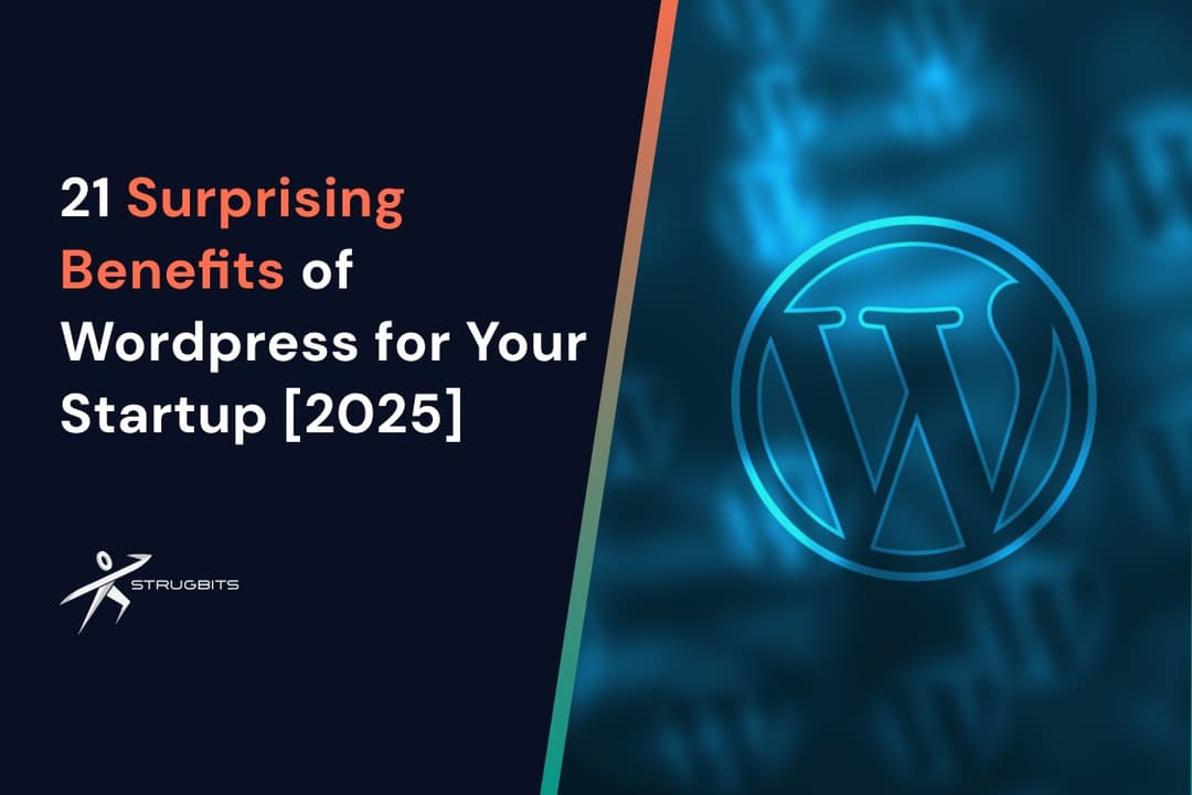 blog cover 21 Surprising Benefits of WordPress for Your Startup 2025