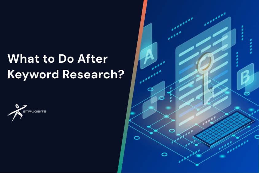 What to Do After Keyword Research?